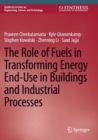 The Role of Fuels in Transforming Energy End-Use in Buildings and Industrial Processes - Book