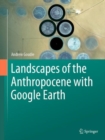Landscapes of the Anthropocene with Google Earth - Book