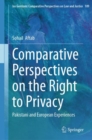 Comparative Perspectives on the Right to Privacy : Pakistani and European Experiences - Book