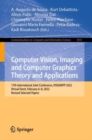 Computer Vision, Imaging and Computer Graphics Theory and Applications : 17th International Joint Conference, VISIGRAPP 2022, Virtual Event, February 6-8, 2022, Revised Selected Papers - eBook