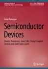 Semiconductor Devices : Diodes, Transistors, Solar Cells, Charge Coupled Devices and Solid State Lasers - eBook