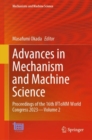 Advances in Mechanism and Machine Science : Proceedings of the 16th IFToMM World Congress 2023—Volume 2 - Book