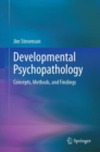 Developmental Psychopathology : Concepts, Methods, and Findings - Book