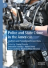 Police and State Crime in the Americas : Southern and Postcolonial Perspectives - Book