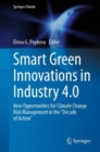 Smart Green Innovations in Industry 4.0 : New Opportunities for Climate Change Risk Management in the “Decade of Action” - Book