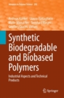 Synthetic Biodegradable and Biobased Polymers : Industrial Aspects and Technical Products - Book