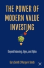 The Power of Modern Value Investing : Beyond Indexing, Algos, and Alpha - Book
