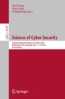 Science of Cyber Security : 5th International Conference, SciSec 2023, Melbourne, VIC, Australia, July 11-14, 2023, Proceedings - eBook
