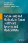 Nature-Inspired Methods for Smart Healthcare Systems and Medical Data - eBook
