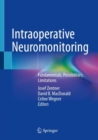 Intraoperative Neuromonitoring : Fundamentals, Possibilities, Limitations - eBook