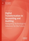Digital Transformation in Accounting and Auditing : Navigating Technological Advances for the Future - Book