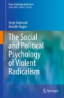 The Social and Political Psychology of Violent Radicalism - Book