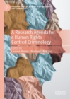 A Research Agenda for a Human Rights Centred Criminology - Book