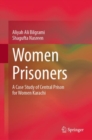 Women Prisoners : A Case Study of Central Prison for Women Karachi - eBook