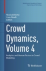 Crowd Dynamics, Volume 4 : Analytics and Human Factors in Crowd Modeling - eBook