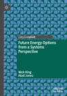Future Energy Options from a Systems Perspective - eBook