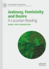 Jealousy, Femininity and Desire : A Lacanian Reading - Book