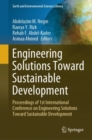 Engineering Solutions Toward Sustainable Development : Proceedings of 1st International Conference on Engineering Solutions Toward Sustainable Development - eBook