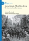 Scandinavia After Napoleon : The Genesis of Scandinavianism - eBook