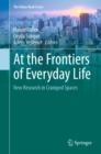 At the Frontiers of Everyday Life : New Research in Cramped Spaces - eBook