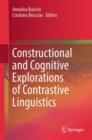 Constructional and Cognitive Explorations of Contrastive Linguistics - Book