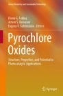 Pyrochlore Oxides : Structure, Properties, and Potential in Photocatalytic Applications - Book