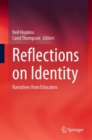 Reflections on Identity : Narratives from Educators - Book