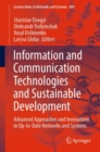 Information and Communication Technologies and Sustainable Development : Advanced Approaches and Innovations in Up-to-Date Networks and Systems - Book