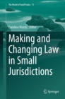 Making and Changing Law in Small Jurisdictions - eBook