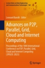 Advances on P2P, Parallel, Grid, Cloud and Internet Computing : Proceedings of the 18th International Conference on P2P, Parallel, Grid, Cloud and Internet Computing (3PGCIC-2023) - Book