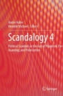 Scandalogy 4 : Political Scandals in the Age of Populism, Partisanship, and Polarization - Book