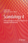 Scandalogy 4 : Political Scandals in the Age of Populism, Partisanship, and Polarization - eBook
