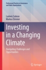 Investing in a Changing Climate : Navigating Challenges and Opportunities - eBook