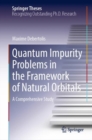 Quantum Impurity Problems in the Framework of Natural Orbitals : A Comprehensive Study - eBook