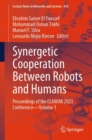 Synergetic Cooperation Between Robots and Humans : Proceedings of the CLAWAR 2023 Conference—Volume 1 - Book