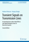 Transient Signals on Transmission Lines : An Introduction to Non-Ideal Effects and Signal Integrity Issues in Electrical Systems - eBook