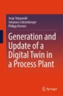 Generation and Update of a Digital Twin in a Process Plant - eBook