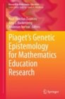 Piaget’s Genetic Epistemology for Mathematics Education Research - Book