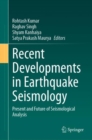 Recent Developments in Earthquake Seismology : Present and Future of Seismological Analysis - Book