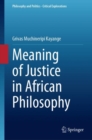 Meaning of Justice in African Philosophy - Book