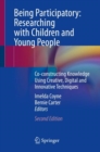 Being Participatory: Researching with Children and Young People : Co-constructing Knowledge Using Creative, Digital and Innovative Techniques - Book