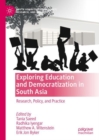 Exploring Education and Democratization in South Asia : Research, Policy, and Practice - eBook