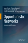 Opportunistic Networks : Concepts and Systems - Book