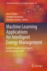 Machine Learning Applications for Intelligent Energy Management : Invited Chapters from Experts on the Energy Field - eBook