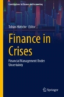 Finance in Crises : Financial Management Under Uncertainty - Book