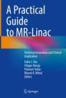 A Practical Guide to MR-Linac : Technical Innovation and Clinical Implication - eBook