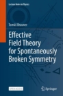 Effective Field Theory for Spontaneously Broken Symmetry - Book