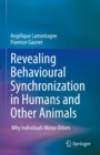 Revealing Behavioural Synchronization in Humans and Other Animals : Why Individuals Mirror Others - eBook