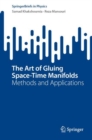 The Art of Gluing Space-Time Manifolds : Methods and Applications - Book