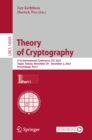 Theory of Cryptography : 21st International Conference, TCC 2023, Taipei, Taiwan, November 29 - December 2, 2023, Proceedings, Part I - eBook